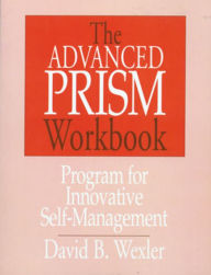 Title: The Advanced PRISM Workbook, Author: David B. Wexler Ph.D.