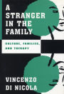 A Stranger in the Family: Culture, Families, and Therapy