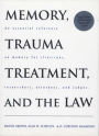 Memory, Trauma Treatment, and the Law / Edition 1