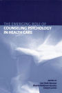 The Emerging Role of Counseling Psychology in Health Care / Edition 1