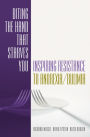 Biting the Hand That Starves You: Inspiring Resistance to Anorexia/Bulimia
