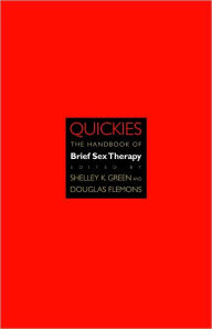 Quickies: The Handbook of Brief Sex Therapy / Edition 1