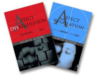 Title: Affect Regulation and the Repair of the Self & Affect Dysregulation and Disorders of the Self Two-Book Set, Author: Allan Schore Ph.D.
