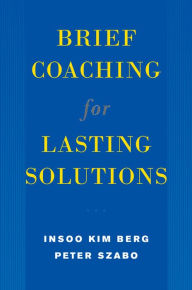 Brief Coaching for Lasting Solutions