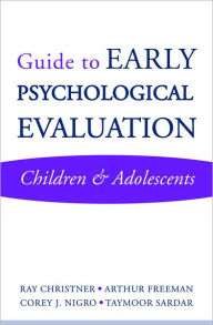Title: Guide to Early Psychological Evaluation: Children & Adolescents, Author: Ray Christner