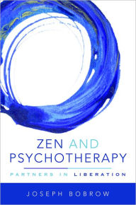 Title: Zen and Psychotherapy: Partners in Liberation, Author: Joseph Bobrow