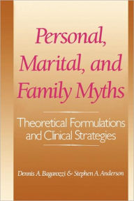 Title: Personal, Marital, and Family Myths, Author: Stephen A. Anderson