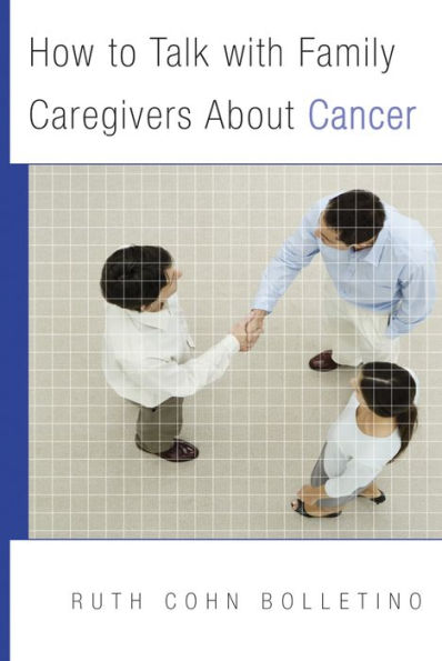 How to Talk with Family Caregivers About Cancer