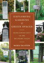 Exploring Gardens and Green Spaces: From Connecticut to the Delaware Valley