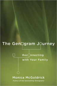 Title: The Genogram Journey: Reconnecting with Your Family, Author: Monica McGoldrick MA
