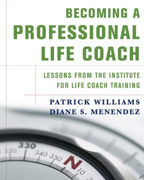 Becoming a Professional Life Coach: Lessons from the Institute of Life Coach Training