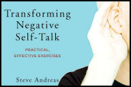 Transforming Negative Self-Talk: Practical, Effective Exercises