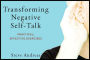 Transforming Negative Self-Talk: Practical, Effective Exercises