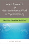 Alternative view 1 of Infant Research & Neuroscience at Work in Psychotherapy: Expanding the Clinical Repertoire