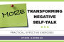 More Transforming Negative Self-Talk: Practical, Effective Exercises