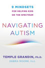 Navigating Autism: 9 Mindsets For Helping Kids on the Spectrum