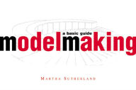 Modelmaking: A Basic Guide