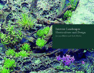 Title: Interior Landscapes: Horticulture and Design, Author: Jerome Malitz