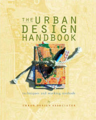 Title: Urban Design Handbook: Techniques and Working Methods, Author: Urban Design Associates