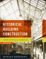 Historical Building Construction: Design, Materials, and Technology / Edition 2