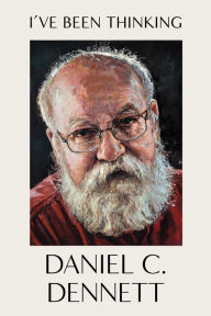 Title: I've Been Thinking, Author: Daniel C. Dennett