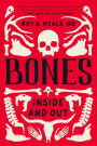 Bones: Inside and Out