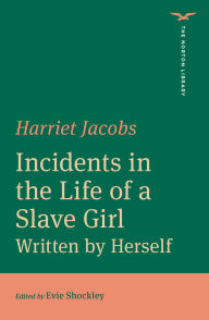 Title: Incidents in the Life of a Slave Girl, Author: Harriet Jacobs
