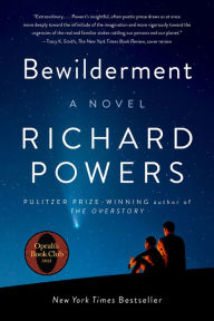 Title: Bewilderment: A Novel, Author: Richard Powers