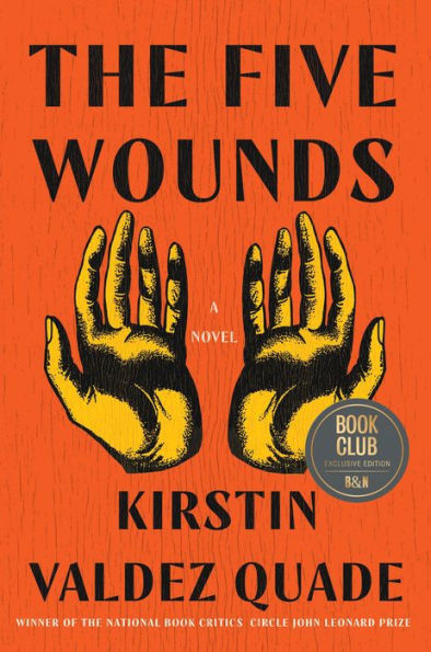 The Five Wounds (Barnes & Noble Book Club Edition)