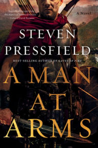 Title: A Man at Arms: A Novel, Author: Steven Pressfield