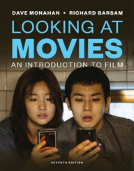 Title: Looking at Movies: An Introduction to Film, Author: Dave Monahan