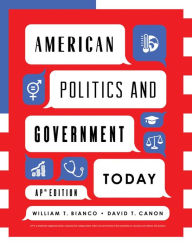 Title: American Politics and Government Today: AP Edition, Author: William T. Bianco