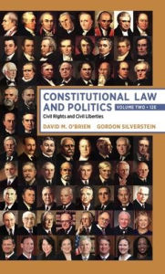 Title: Constitutional Law and Politics: Civil Rights and Civil Liberties, Author: David M. O'Brien