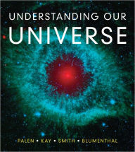 Title: Understanding Our Universe, Author: Stacy Palen
