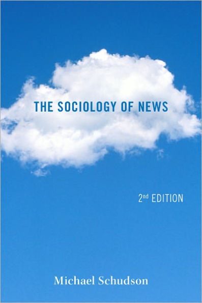 The Sociology of News / Edition 2