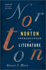 Title: The Norton Introduction to Literature / Edition 11, Author: Kelly J. Mays