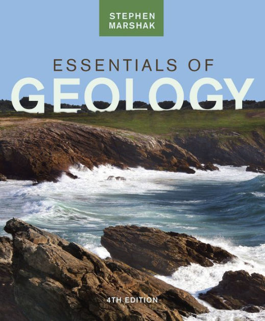 Essentials of Geology / Edition 4 by Stephen Marshak 9780393919394