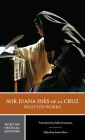 Sor Juana Ines de la Cruz: Selected Works / Edition 1