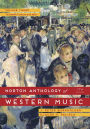 Norton Anthology of Western Music, Volume Three: The Twentieth Century and After / Edition 7
