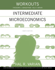 Title: Workouts in Intermediate Microeconomics / Edition 9, Author: Hal R. Varian