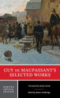 Guy de Maupassant's Selected Works: A Norton Critical Edition