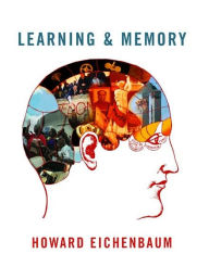 Title: Learning & Memory / Edition 1, Author: Howard Eichenbaum