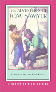 Title: Adventures of Tom Sawyer: A Norton Critical Edition / Edition 1, Author: Mark Twain