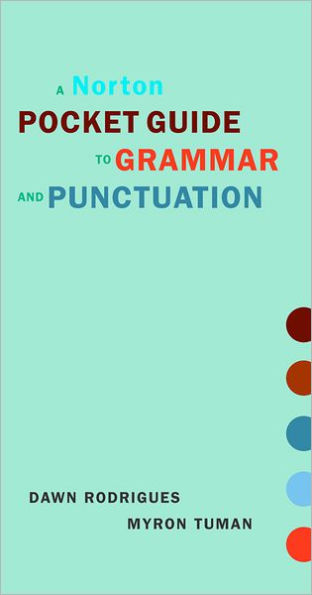 A Norton Pocket Guide to Grammar and Punctuation / Edition 1