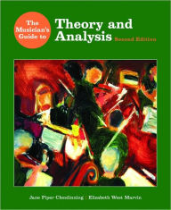The Musician's Guide to Theory and Analysis / Edition 2