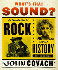 What's That Sound?: An Introduction to Rock and Its History / Edition 2