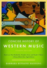 Concise History of Western Music / Edition 4