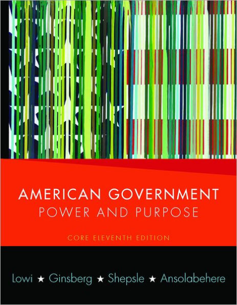 American Government: Power and Purpose / Edition 11