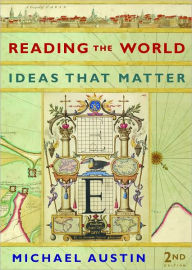 Title: Reading the World: Ideas That Matter / Edition 2, Author: Michael Austin