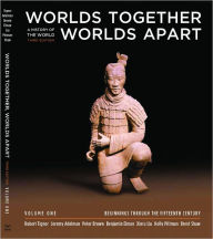 Worlds Together, Worlds Apart: A History of the World: Beginnings Through the Fifteenth Century / Edition 3